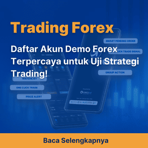 Daftar Akun Demo Forex Terpercaya untuk Uji Strategi Trading!