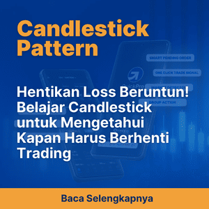 Hentikan Loss Beruntun! Belajar Candlestick untuk Mengetahui Kapan Harus Berhenti Trading