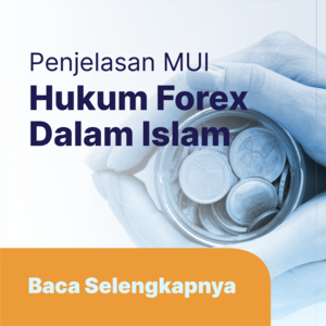 Bagaimana Hukum Forex dalam Islam ? Begini Penjelasan MUI