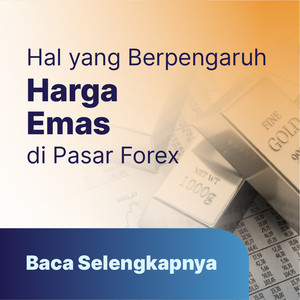 Jual Emas di Pasar Forex : 8 Hal yang Mempengaruhi Harga Emas