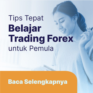 Tips Belajar Trading Forex yang Tepat untuk Pemula