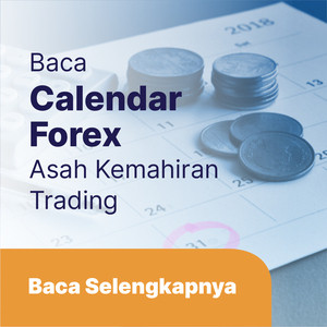 Baca Calendar Forex, Asah Kemahiran Trading