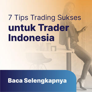 Trading Indonesia : 7 Tips Trading Sukses Khusus  Para Trader Indonesia