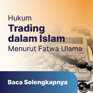 Hukum Trading dalam Islam Menurut Fatwa  Ulama