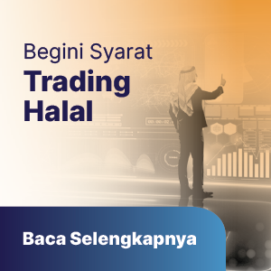 Khawatir Haram ? Trading Halal Begini Caranya