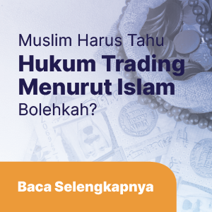 Trading Menurut Islam, Bolehkah ? Muslim Harus Tau