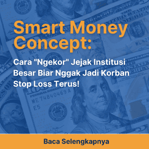 Smart Money Concept: Cara 